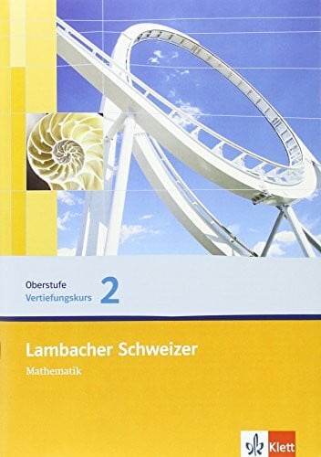 Jörgens, Thomas Lambacher Schweizer Mathematik Vertiefungskurs 2 Einführungsphase. Ausgabe Nordrhein-Westfalen: Arbeitsheft Klasse 10 oder 11 (Lambacher Schweizer. Ausgabe für Nordrhein-Westfalen ab 2010)