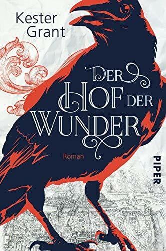 Decker, Andreas Der Hof der Wunder (Der Hof der Wunder 1): Roman