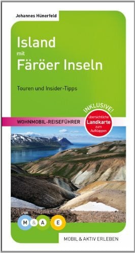 Hünerfeld, Johannes Island mit Färöer Inseln: Touren und Insider-Tipps (MOBIL & AKTIV ERLEBEN - Wohnmobil-Reiseführer: Touren und Insider-Tipps)