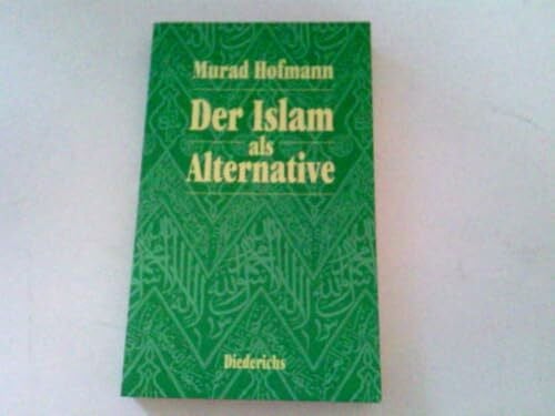 Hofman, Murad W Der Islam als Alternative