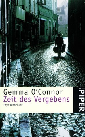 O'Connor, Gemma Zeit des Vergebens: Roman (Piper Taschenbuch)