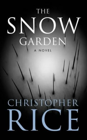 Rice, Christopher The Snow Garden