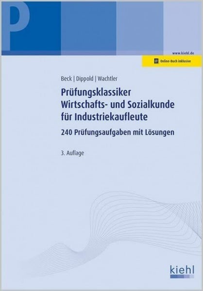 Wachtler, Michael Prüfungsklassiker Wirtschafts- und Sozialkunde für Industriekaufleute: 240 Prüfungsaufgaben mit Lösungen