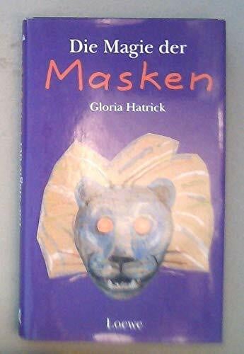 Hatrick, Gloria Die Magie der Masken