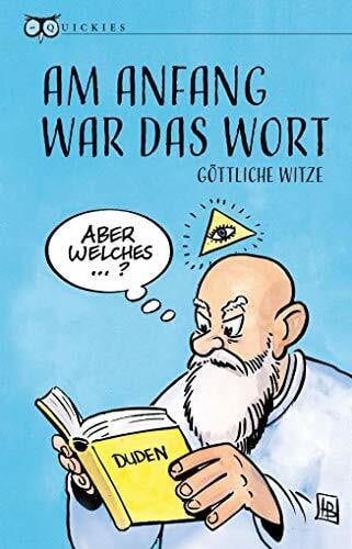 Kupfermann, Thomas Am Anfang war das Wort: Göttliche Witze (QUICKIES)