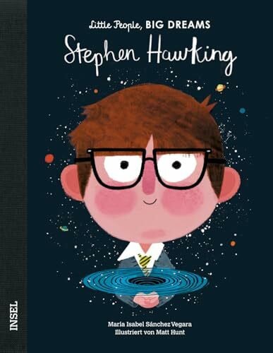 Becker, Svenja Stephen Hawking – Little People, BIG DREAMS (Deutsche Ausgabe): Kinderbuch ab 4 Jahre