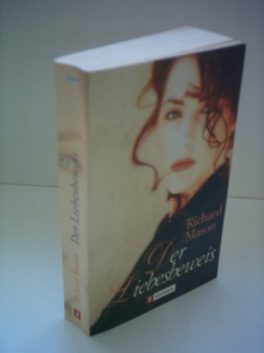 Mason, Richard Der Liebesbeweis (Ullstein Taschenbuch)