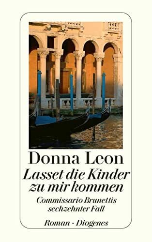 Seibicke, Christa E. Lasset die Kinder zu mir kommen: Commissario Brunettis sechzehnter Fall