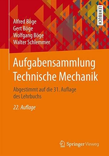Schlemmer, Walter Aufgabensammlung Technische Mechanik: Abgestimmt auf die 31. Auflage des Lehrbuchs