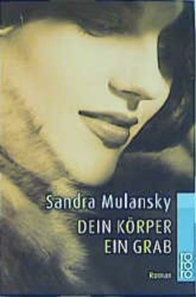 Mulansky, Sandra Dein Körper ein Grab