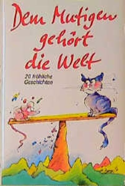 Sinhuber, Brigitte Dem Mutigen gehört die Welt: 20 fröhliche Geschichten (Sonderreihe)