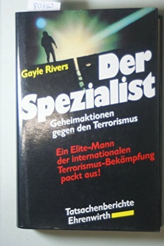 Elsner, Constanze Der Spezialist: Geheimaktionen gegen den Terrorismus. Tatsachenberichte
