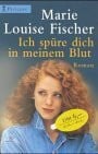 Fischer, Marie L. Heyne Pavillon, Nr.26, Ich spüre dich in meinem Blut