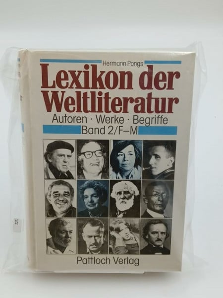 Pongs, Hermann Lexikon der Weltliteratur: Autoren - Werke - Begriffe von A - Z
