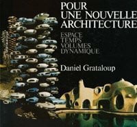 Gaillard, Marc Pour Une Nouvelle Architecture: Espace, Temps, Volumes, Dynamique (Collection architecture)