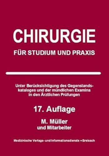Müller, Markus Chirurgie: Für Studium und Praxis