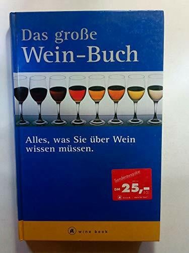 Supp, Eckhard Der grosse Wein-Buch: Alles was Sie über Wein wissen müssen (a cook book)