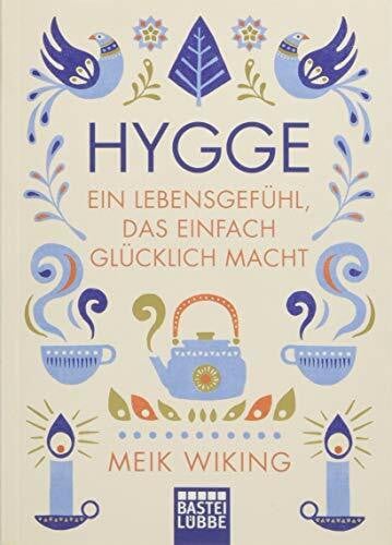 Wiking, Meik Hygge - ein Lebensgefühl, das einfach glücklich macht
