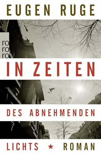 Ruge, Eugen In Zeiten des abnehmenden Lichts: Roman einer Familie (Rororo, 25412)