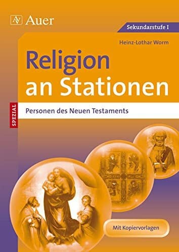 Worm, Heinz-Lothar Religion an Stationen SPEZIAL Personen des NT: Übungsmaterial zu den Kernthemen des Lehrplans (5. bis 10. Klasse) (Stationentraining Sekundarstufe Religion)