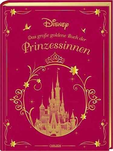 Disney, Walt Disney: Das große goldene Buch der Prinzessinnen: 10 Vorlesegeschichten ab 3 Jahren mit Rapunzel, Mulan, Schneewittchen, Belle, Arielle und Co. (Die großen goldenen Bücher von Disney)