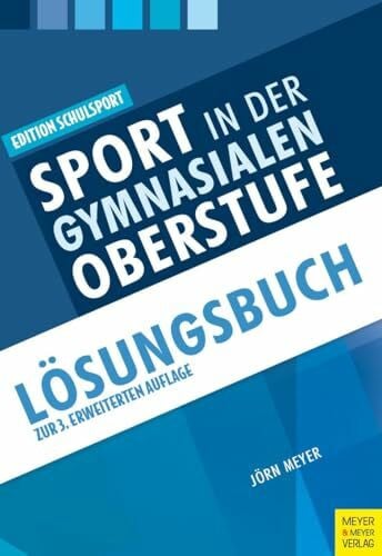 Meyer, Jörn Sport in der gymnasialen Oberstufe: Lösungsbuch