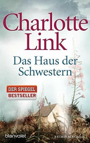 Link, Charlotte Das Haus der Schwestern: Kriminalroman
