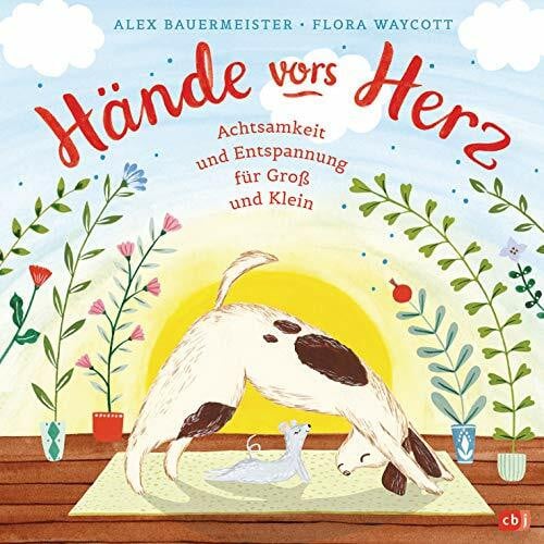 Waycott, Flora Hände vors Herz: Achtsamkeit und Entspannung für Groß und Klein - Ein Mitmachbuch
