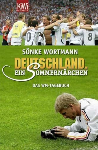 Biermann, Christoph Deutschland. Ein Sommermärchen: Das WM-Tagebuch
