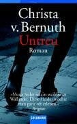 Bernuth, Christa von Untreu: Roman