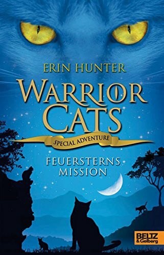 Weimann, Klaus Warrior Cats - Special Adventure. Feuersterns Mission