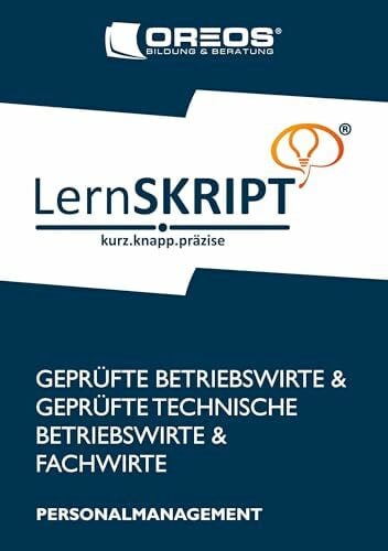 Fehrs, André LernSKRIPT PERSONALMANAGEMENT zur Prüfungsvorbereitung der IHK Prüfungen zum Fachwirt, Betriebswirt und Technischen Betriebswirt