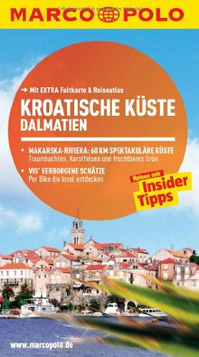 Sachau, Susanne MARCO POLO Reiseführer Kroatische Küste Dalmatien: Reisen mit Insider-Tipps. Mit EXTRA Faltkarte & Reiseatlas
