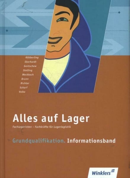 Volke, Horst Alles auf Lager / Fachlageristen – Fachkräfte für Lagerlogistik: Alles auf Lager: Grundqualifikation - Informationsband: Schülerband: Fachlageristen – ... / Grundqualifikation: Informationsband