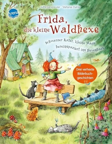 Dahle, Stefanie Frida, die kleine Waldhexe. Schwarzer Kater, kleine Maus, hereinspaziert ins Hexenhaus! Drei verhexte Bilderbuchgeschichten