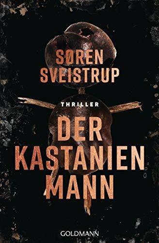Dahmann, Susanne Der Kastanienmann: Thriller