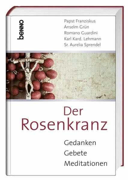 Bauch, Volker Der Rosenkranz: Gedanken, Gebete, Meditationen