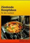 unbekannt Zündende Rezeptideen für den Gasherd