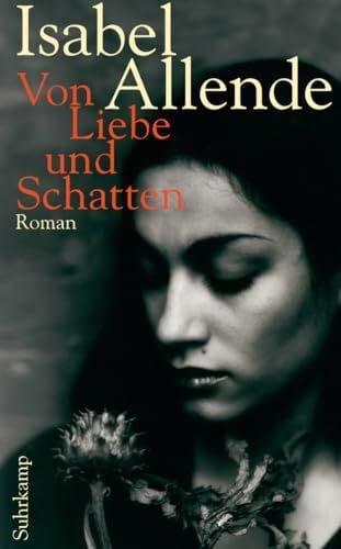 Allende, Isabel Von Liebe und Schatten: Roman | Von der Autorin des Weltbestsellers »Das Geisterhaus« (suhrkamp taschenbuch)