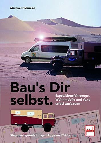 Blömeke, Michael Bau's Dir selbst: Expeditionsfahrzeuge, Wohnmobile und Vans selbst ausbauen