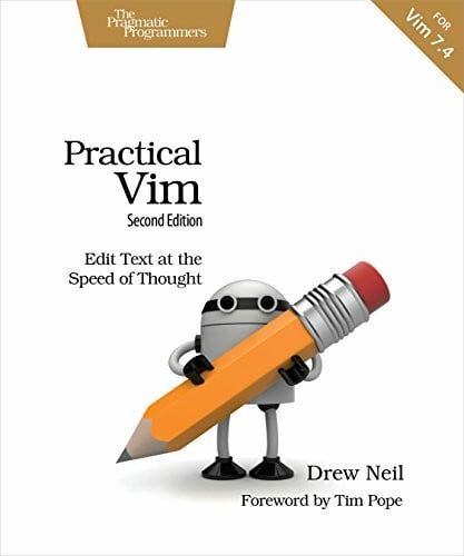 Neil, Drew Practical Vim: Edit Text at the Speed of Thought