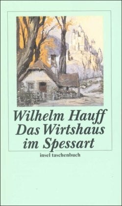 Hauff, Wilhelm Das Wirtshaus im Spessart: Eine Erzählung (insel taschenbuch)
