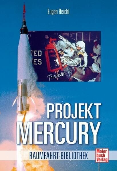Reichl, Eugen Projekt Mercury (Raumfahrt-Bibliothek)
