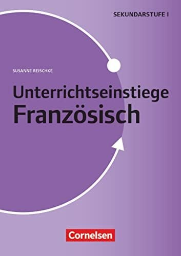Reischke, Susanne Unterrichtseinstiege: Französisch - Klasse 5-10 - Buch