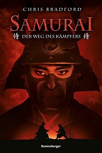 Chris Bradford Samurai, Band 1: Der Weg des Kämpfers (Samurai, 1)