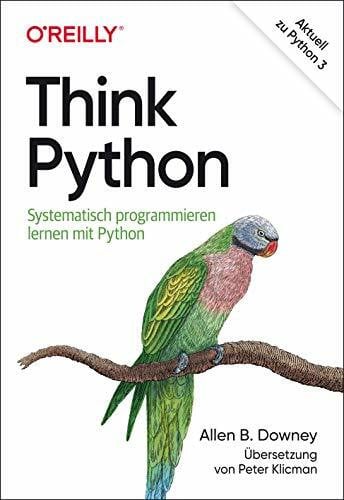 Klicman, Peter Think Python: Systematisch programmieren lernen mit Python (Animals)