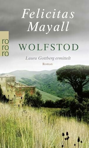 Mayall, Felicitas Wolfstod. Laura Gottberg ermittelt