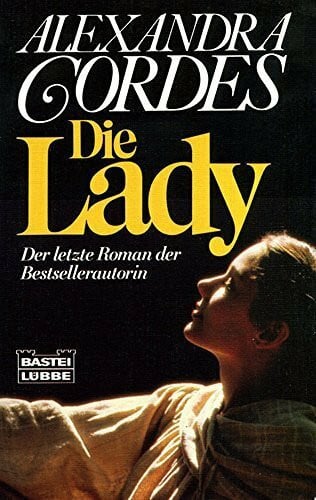 Cordes, Alexandra Die Lady.