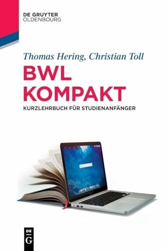 Hering, Thomas BWL kompakt: Kurzlehrbuch für Studienanfänger (Lehr- und Handbücher der Wirtschaftswissenschaft)
