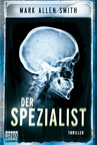 Smith, Mark Allen Der Spezialist: Thriller
